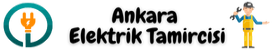 Ankara Elektrik Tamircisi